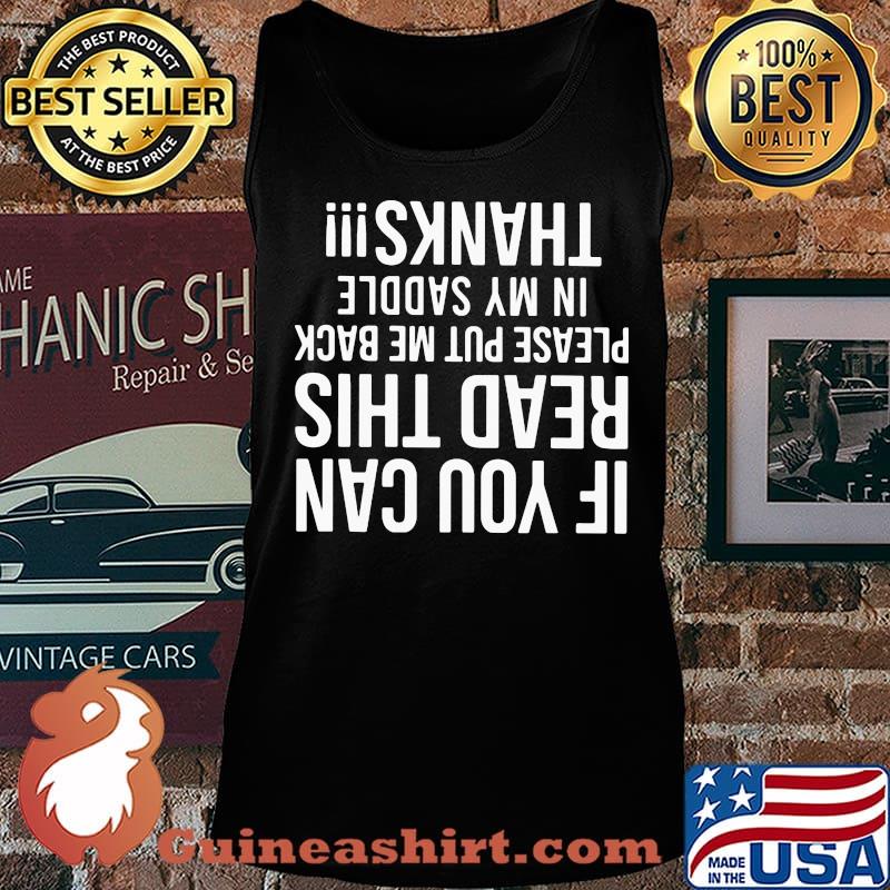Official If You Can Read This Please Put Me Back In My Saddle Thanks Shirt Tank top