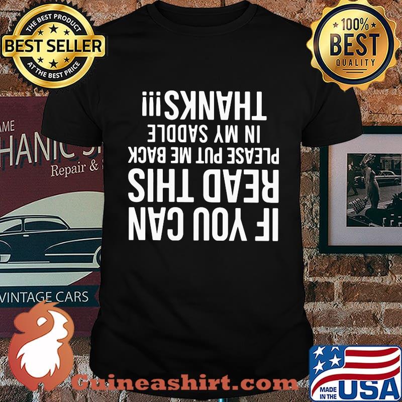Official If You Can Read This Please Put Me Back In My Saddle Thanks Shirt