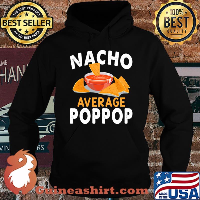 Official Nacho average poppop s Hoodie