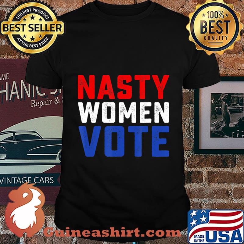 Official Nasty Women Vote T-Shirt
