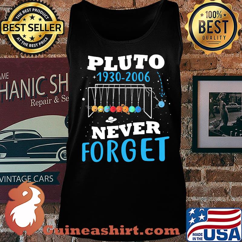 Official Pluto 1930-2006 Never Forget Shirt Tank top