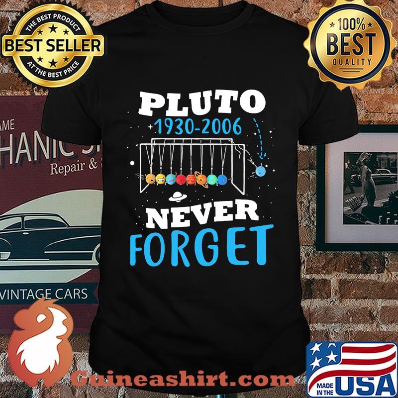 Official Pluto 1930-2006 Never Forget Shirt
