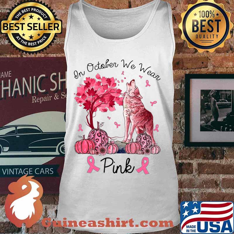 On October We Wear Pink Wolf Autumn Fall Breast Cancer T-Shirt Tank top