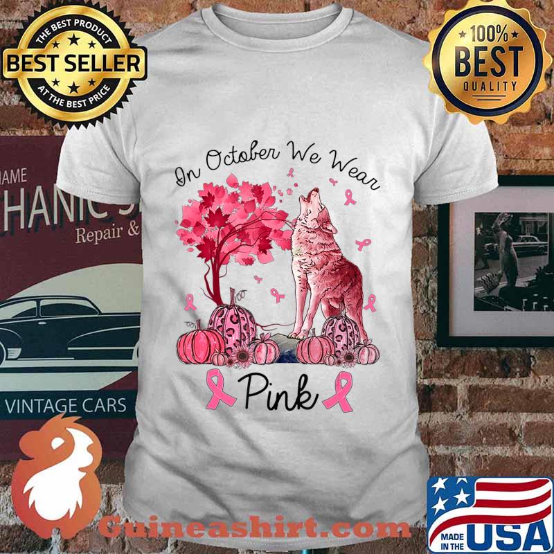 On October We Wear Pink Wolf Autumn Fall Breast Cancer T-Shirt