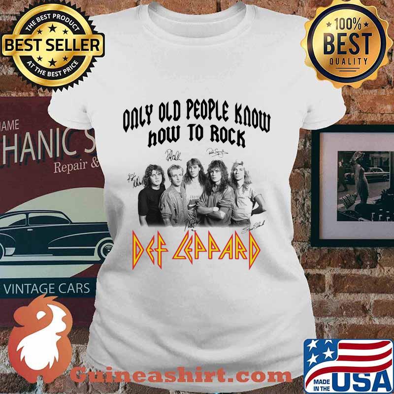 Only old people know how to rock def leppard signatures s Ladies tee