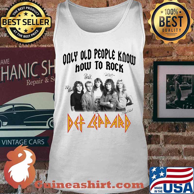 Only old people know how to rock def leppard signatures s Tank top