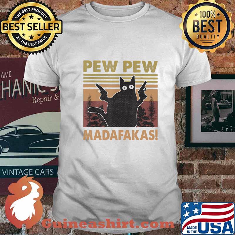Pew Pew Madafakas Cat Crazy Vintage Retro Shirt