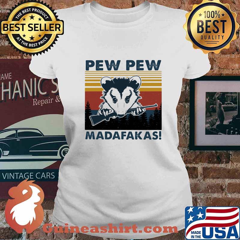 PEW PEW MADAFAKAS OPOSSUM VINTAGE RETRO SHIRT Ladies tee