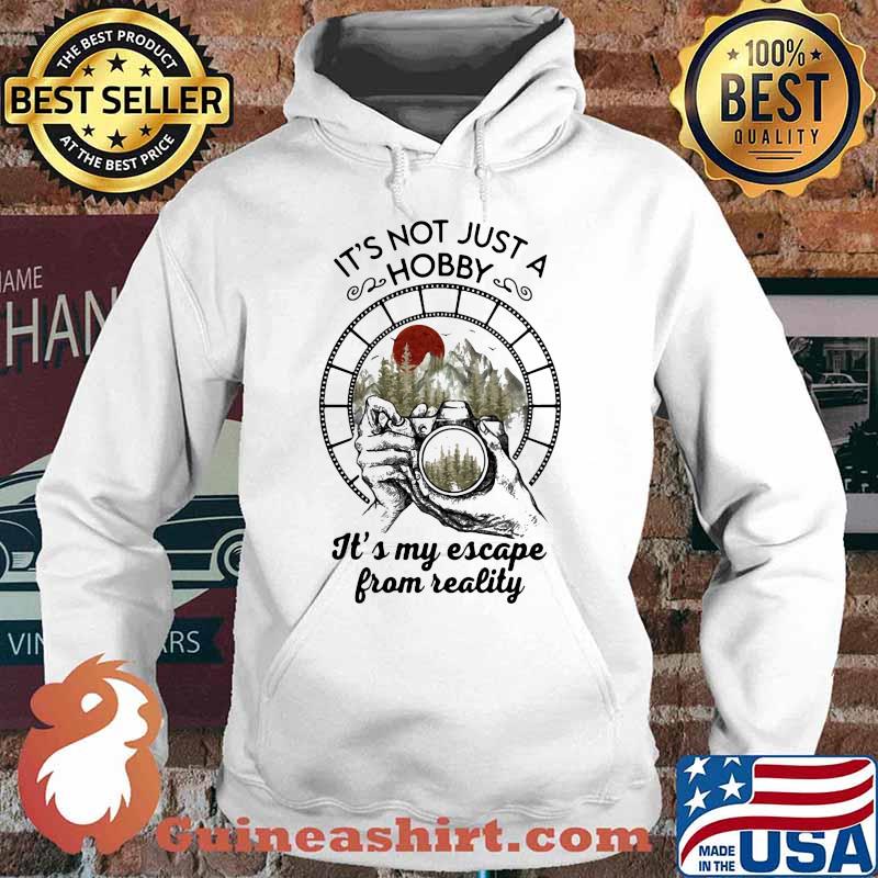 Photographer it's not just a hobby it's my escape from reality sunset s Hoodie
