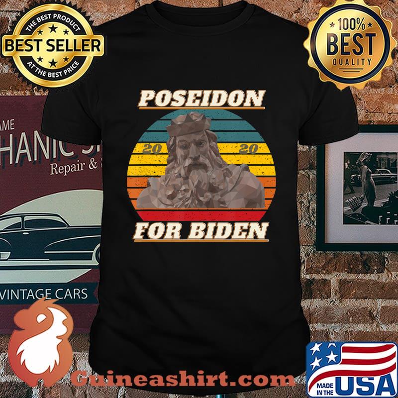 Poseidon for Biden 2020 Funny Retro Gift Anti-Trump Election T-Shirt