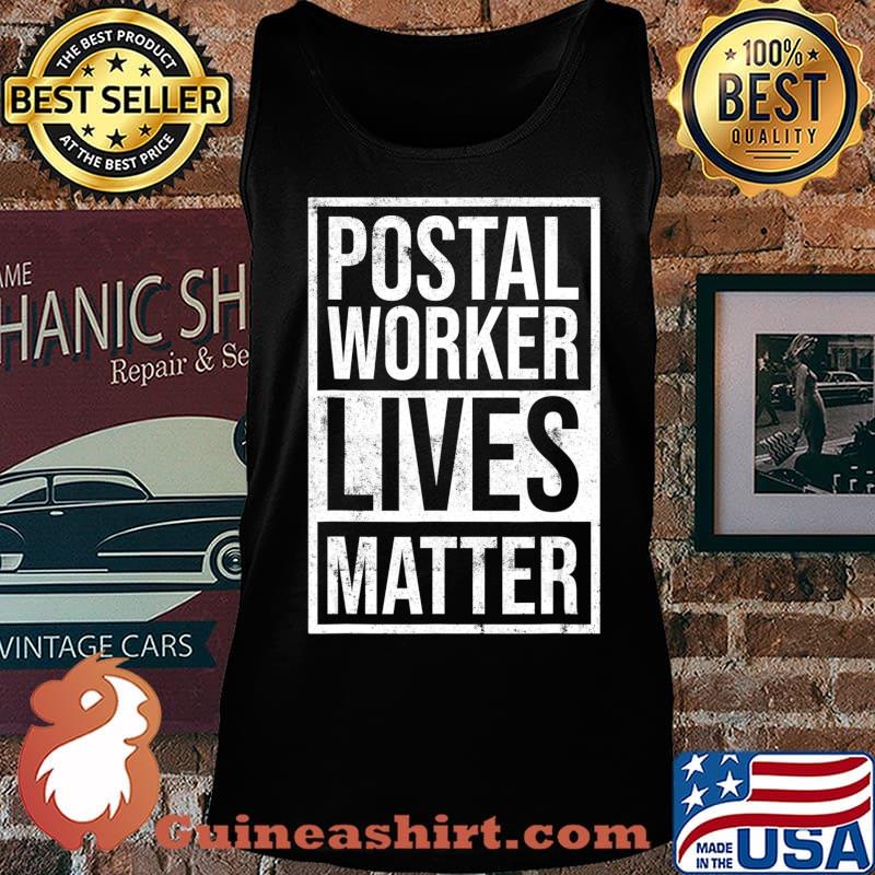 Postal Worker Lives Matter Ballot Voting By Mail T-Shirt Tank top