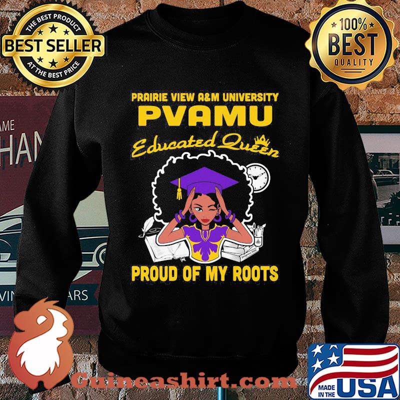 Prairie view a&m university pvamu educated queen proud of my roots s Sweater