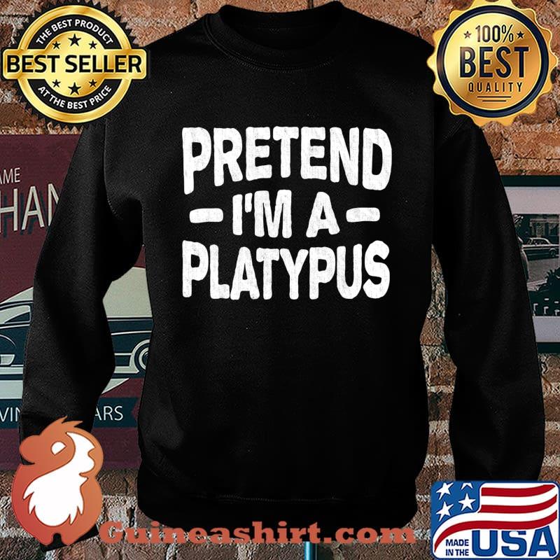 Pretend I'm A Platypus Costume Funny Lazy Halloween T-Shirt Sweater