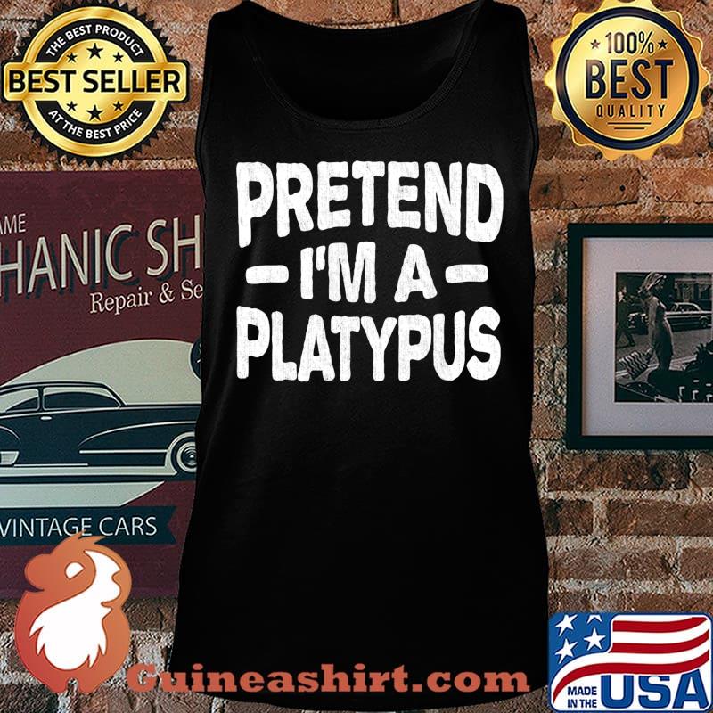 Pretend I'm A Platypus Costume Funny Lazy Halloween T-Shirt Tank top