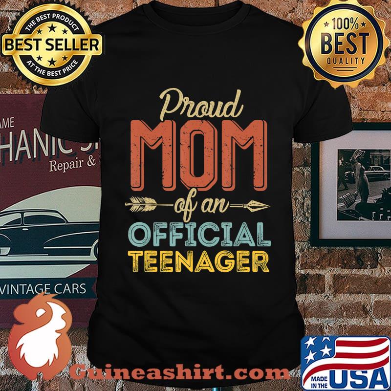 Proud Mom of Official Teenager 13th Birthday 13 Years Old T-Shirt
