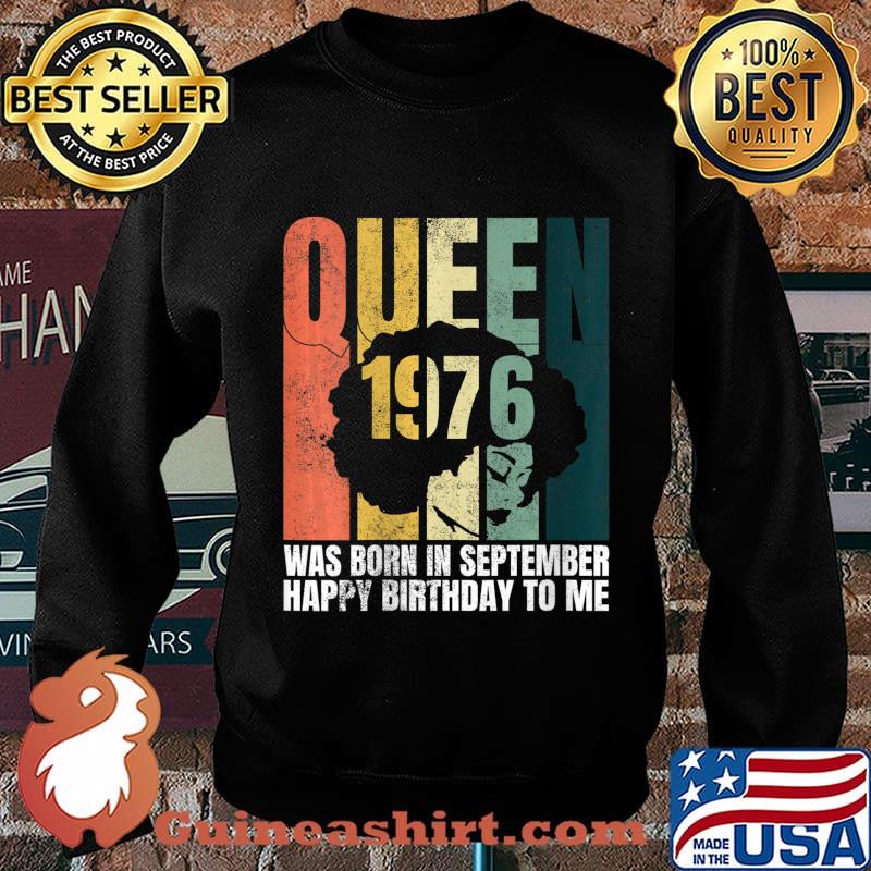 Queen Was Born in September 1976 Bday Gifts 44th Birthday Shirt Sweater