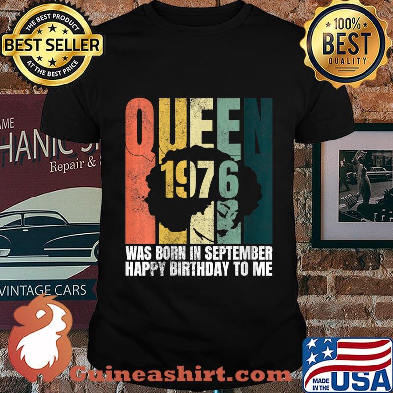 Queen Was Born in September 1976 Bday Gifts 44th Birthday Shirt
