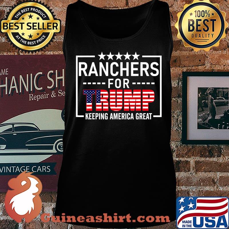 Ranchers For Trump Conservative Rancher Gift 2020 Reelection T-Shirt Tank top