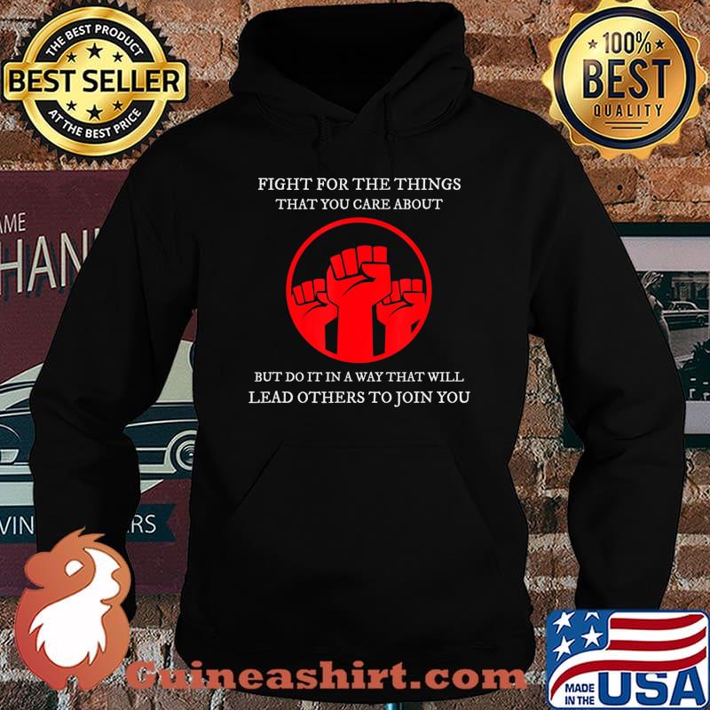 RBG Quote - Fight For The Things You Care About - Notorious T-Shirt Hoodie