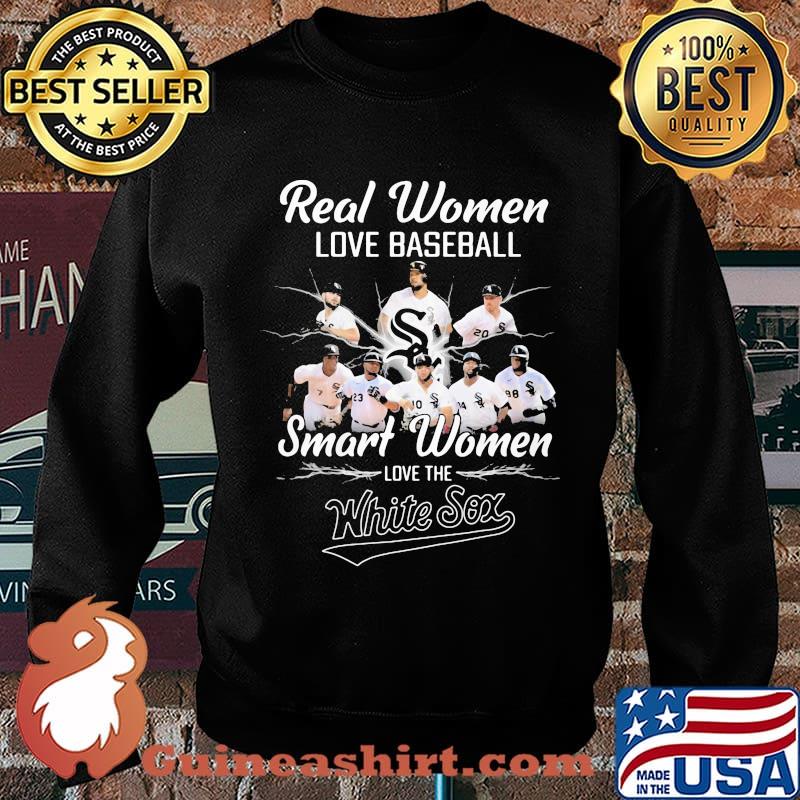 Real women love baseball smart women love the white sox team s Sweater