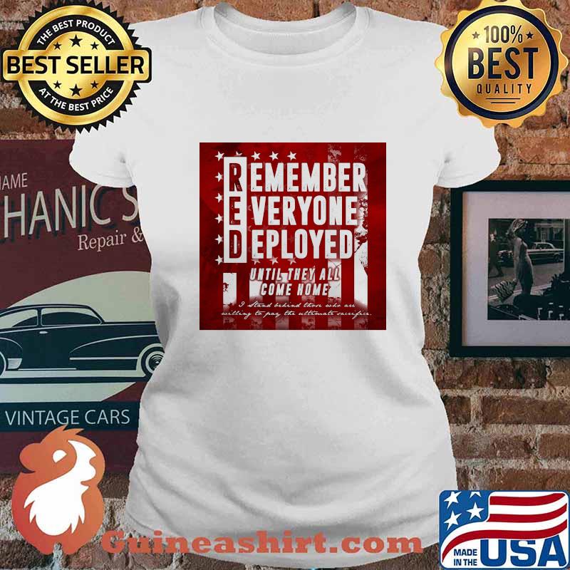 Red remember everyone deployed until they all come home s Ladies tee