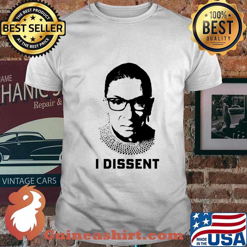 Ruth bader ginsburg I dissent shirt