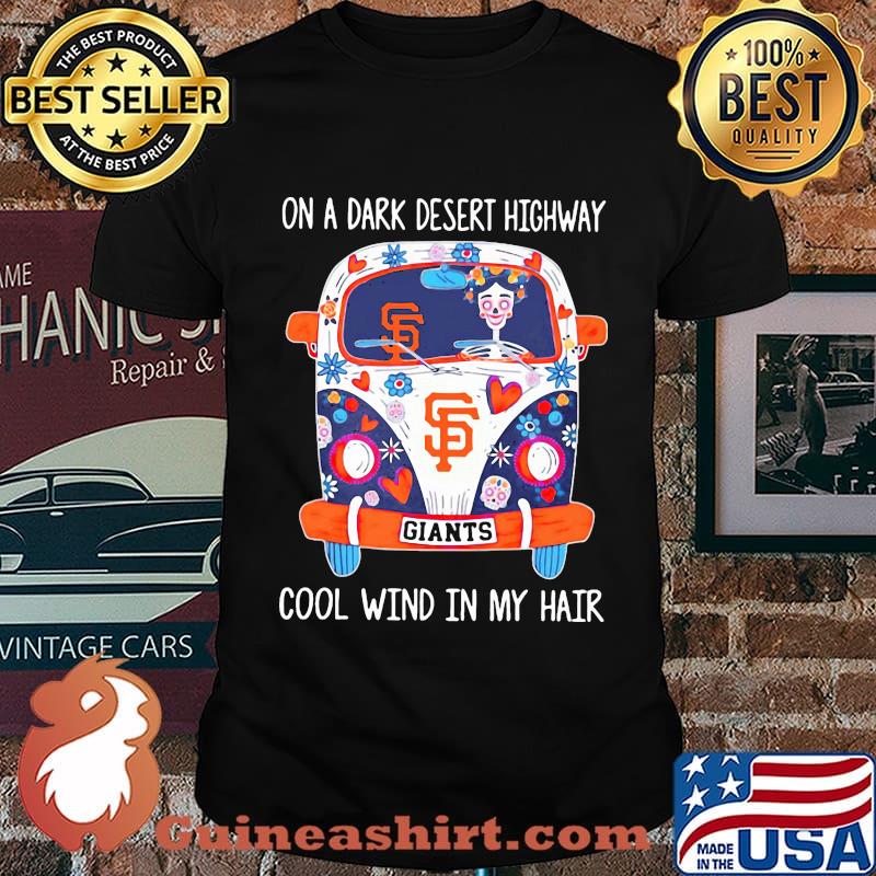 San francisco giants bus on a dark desert highway cool wind in my hair shirt