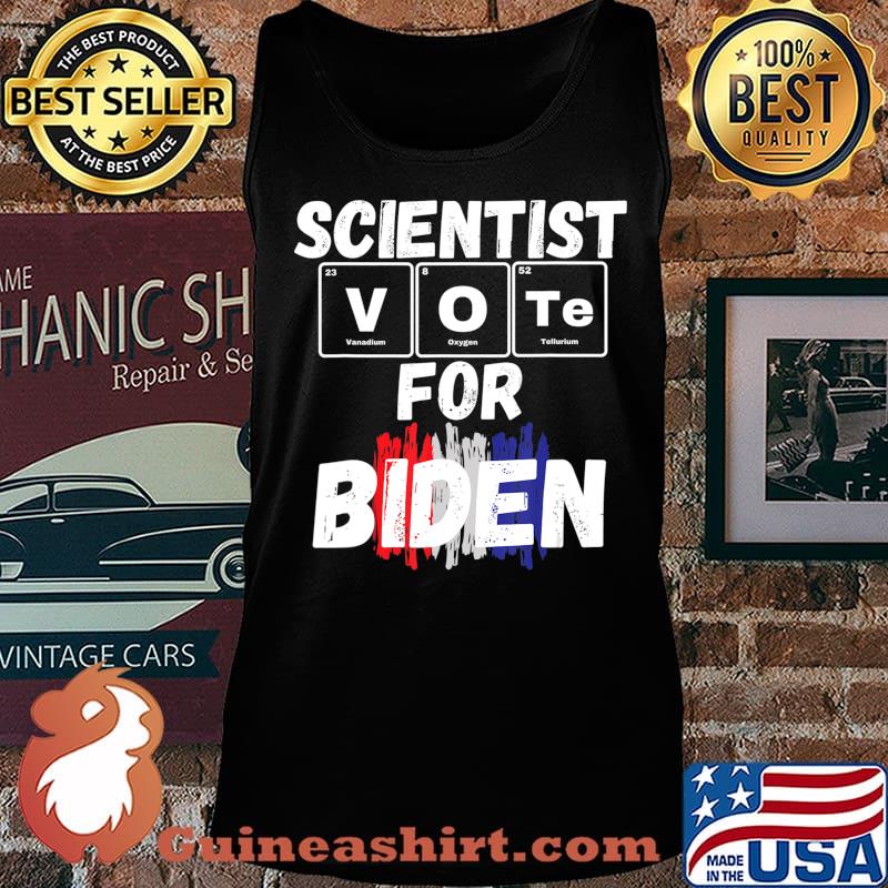 Scientist Vote for Biden, periotic table anti-trump T-Shirt Tank top