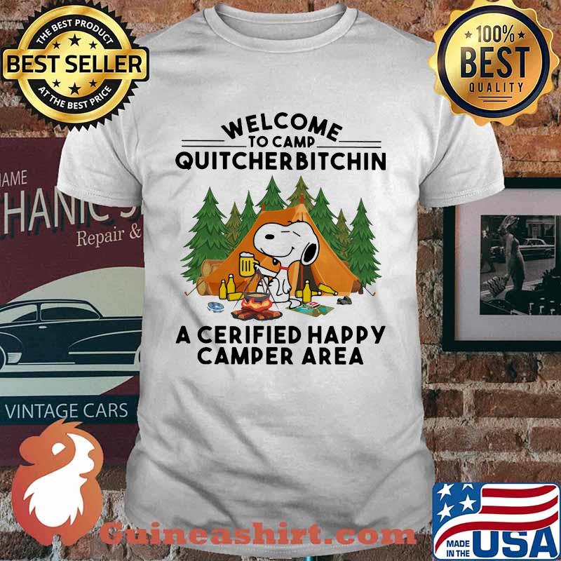 Snoopy welcome to camp quitcherbitchin a cerfied happy camper area shirt