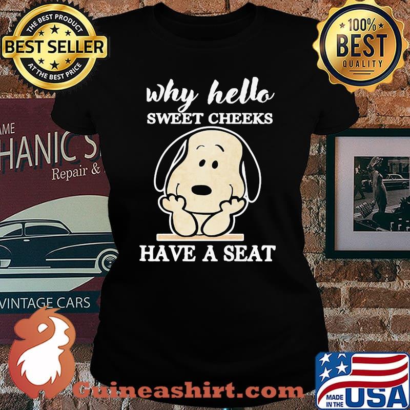 Snoopy why hello sweet cheeks have a seat s Laides tee
