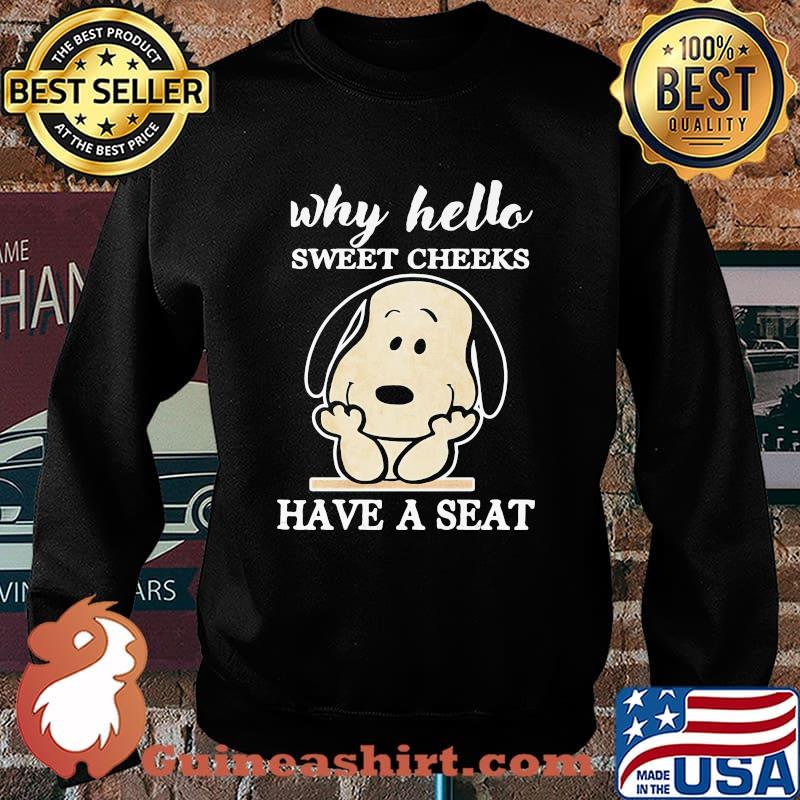 Snoopy why hello sweet cheeks have a seat s Sweater