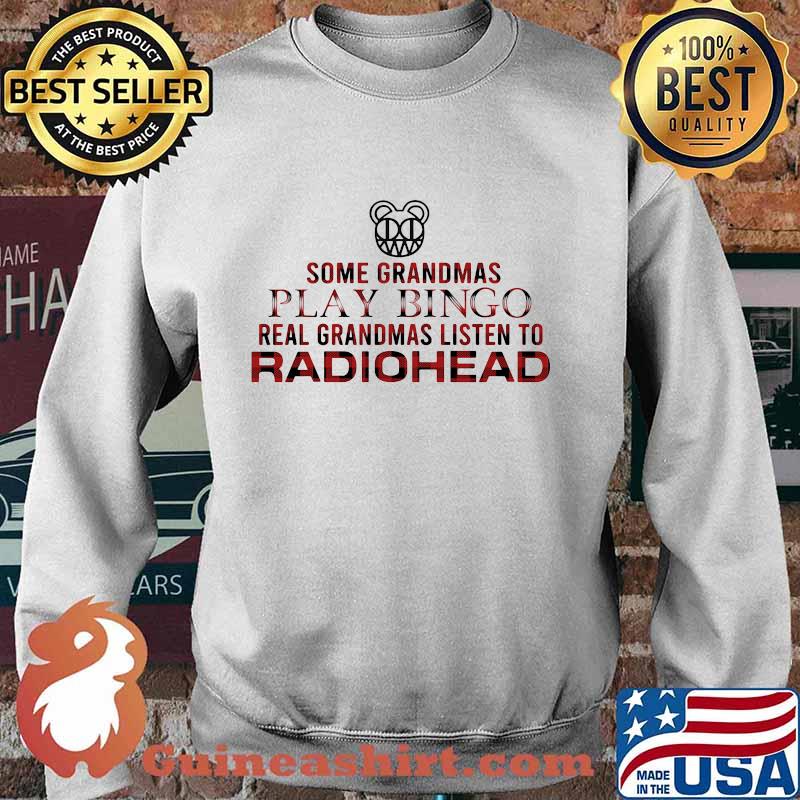 Some grandmas play bingo real grandmas listen to radiohead s Sweater