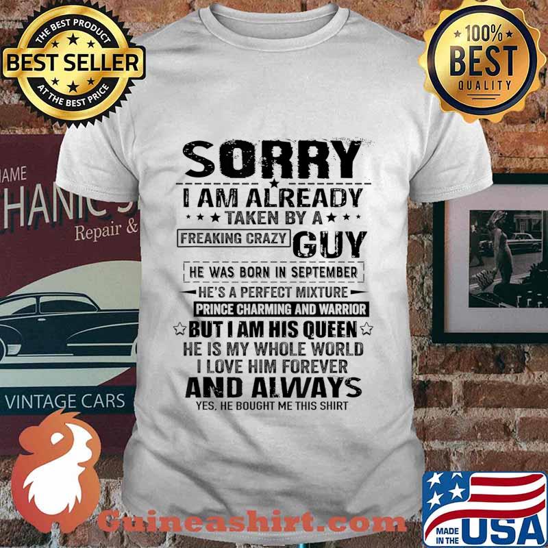 Sorry I Am Already Taken By A Freaking Crazy Guy September T-Shirt
