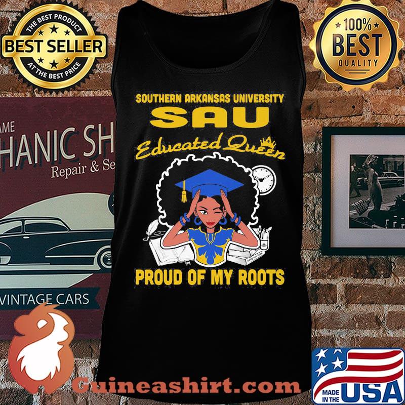 Southern arkansas university sau educated queen proud of my roots s Tank top