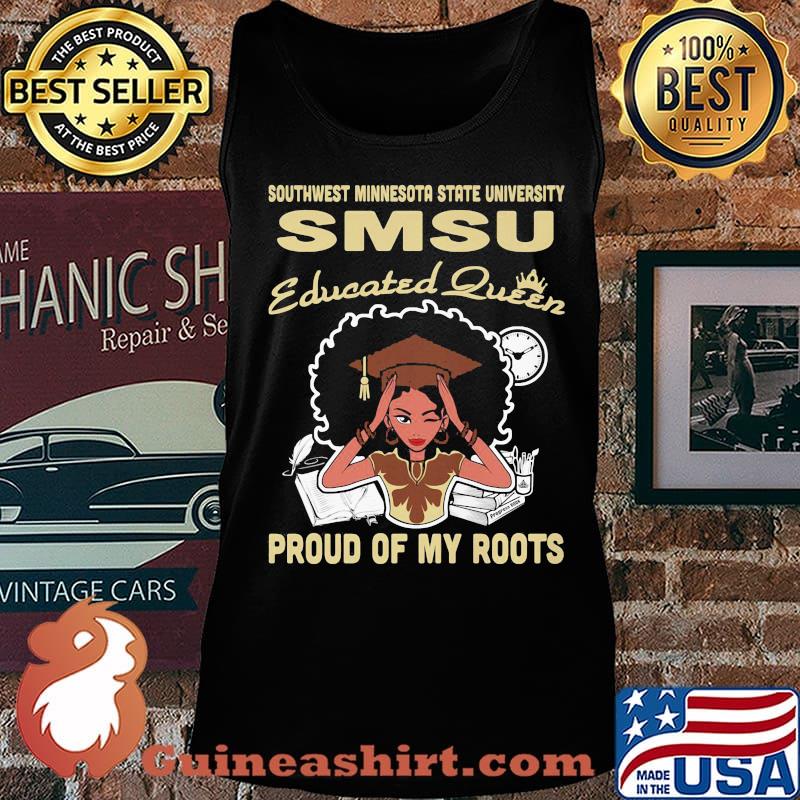 Southwest minnesota state university smsu educated queen proud of my roots s Tank top
