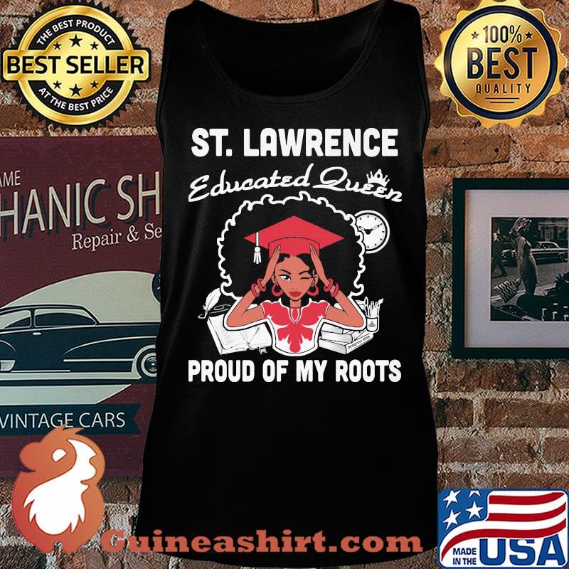 St. lawrence educated queen proud of my roots s Tank top