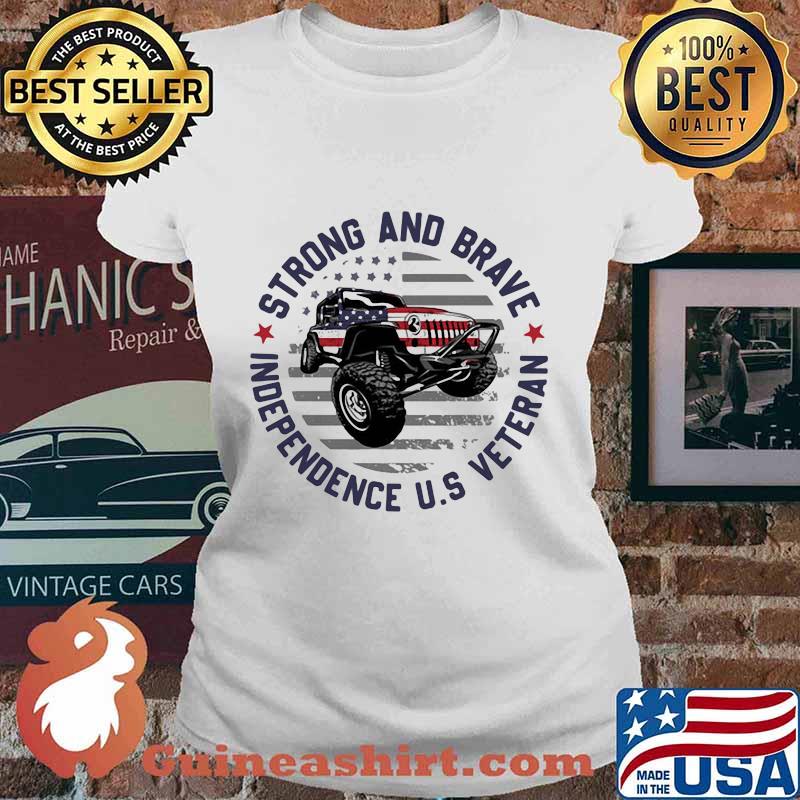 Strong and brave independence u.s veteran american flag s Ladies tee