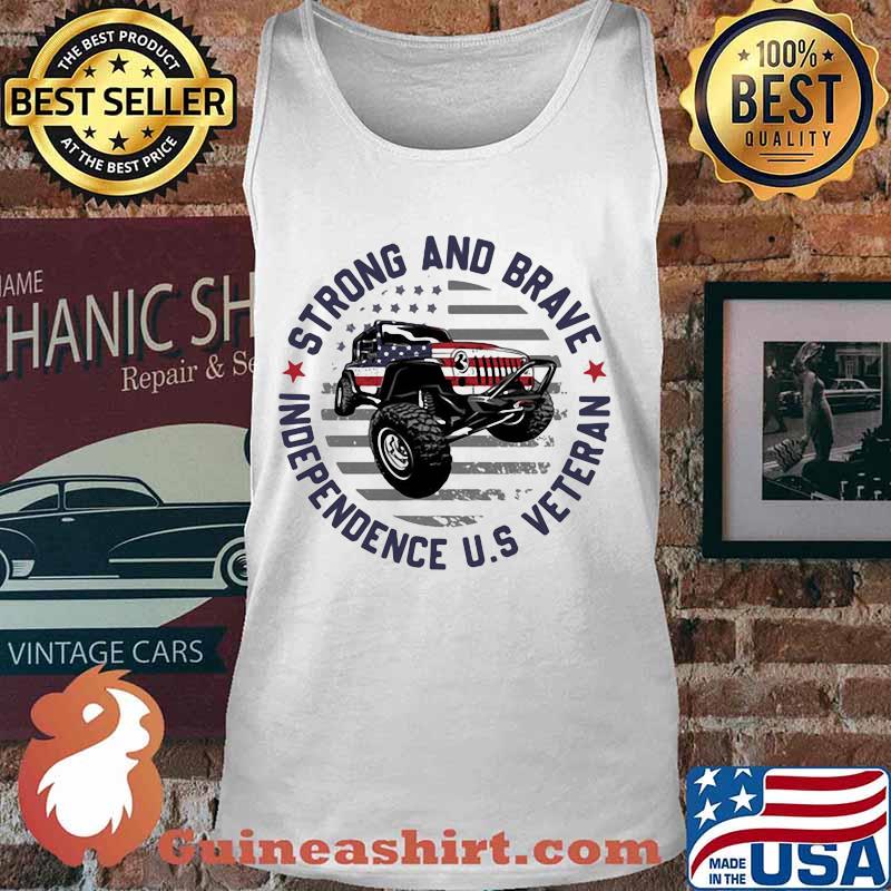 Strong and brave independence u.s veteran american flag s Tank top