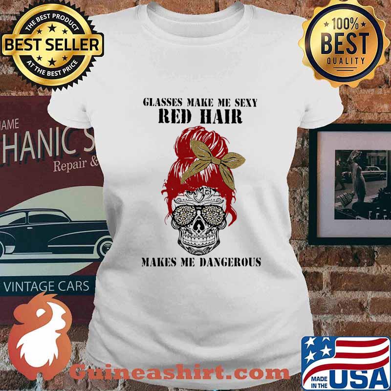 Sugar skull glasses make me sexy red hair makes me dangerous leopard s Ladies tee