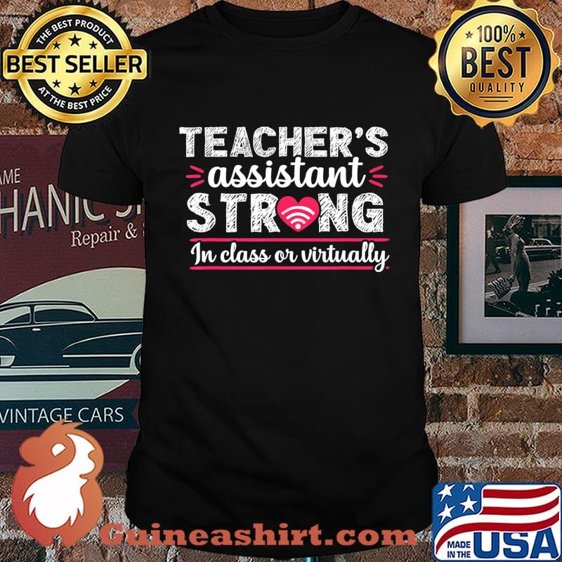 Teacher Assistant Virtual Teaching School Appreciation Gift T-Shirt