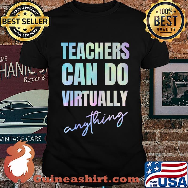Teachers Can Do Virtually Anything Long Sleeve T-Shirt