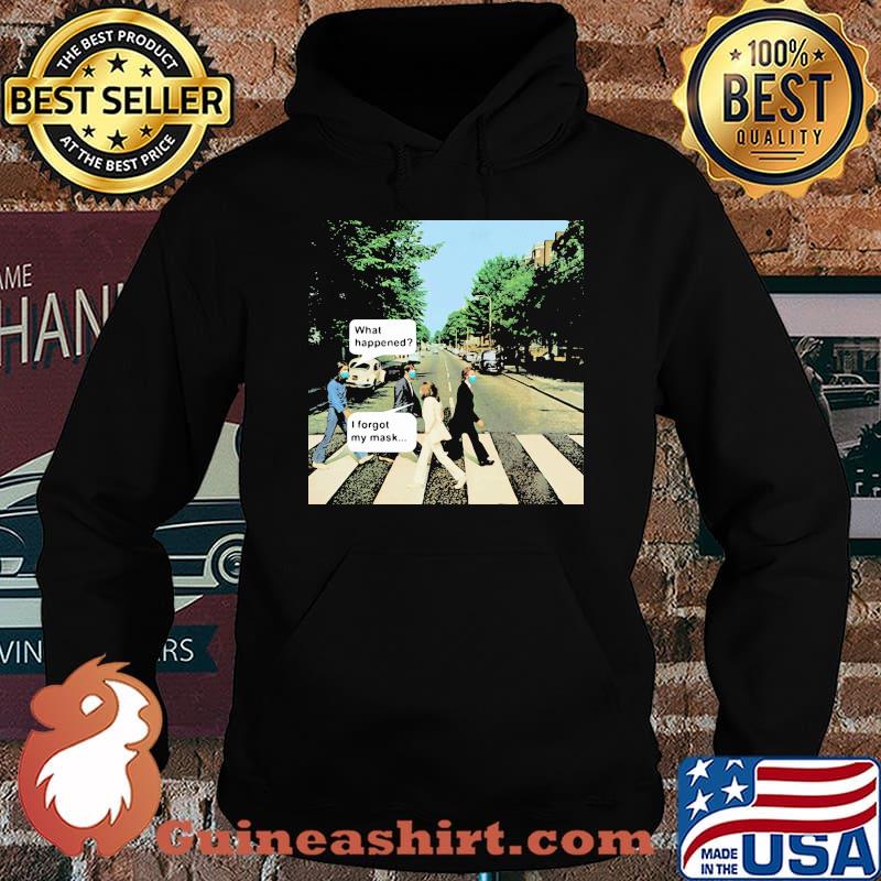 The band abbey road what happened i forgot my mask s Hoodie
