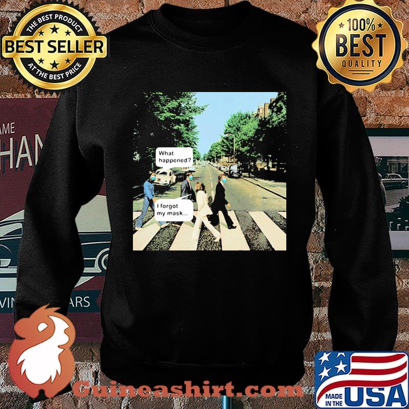 The band abbey road what happened i forgot my mask s Sweater