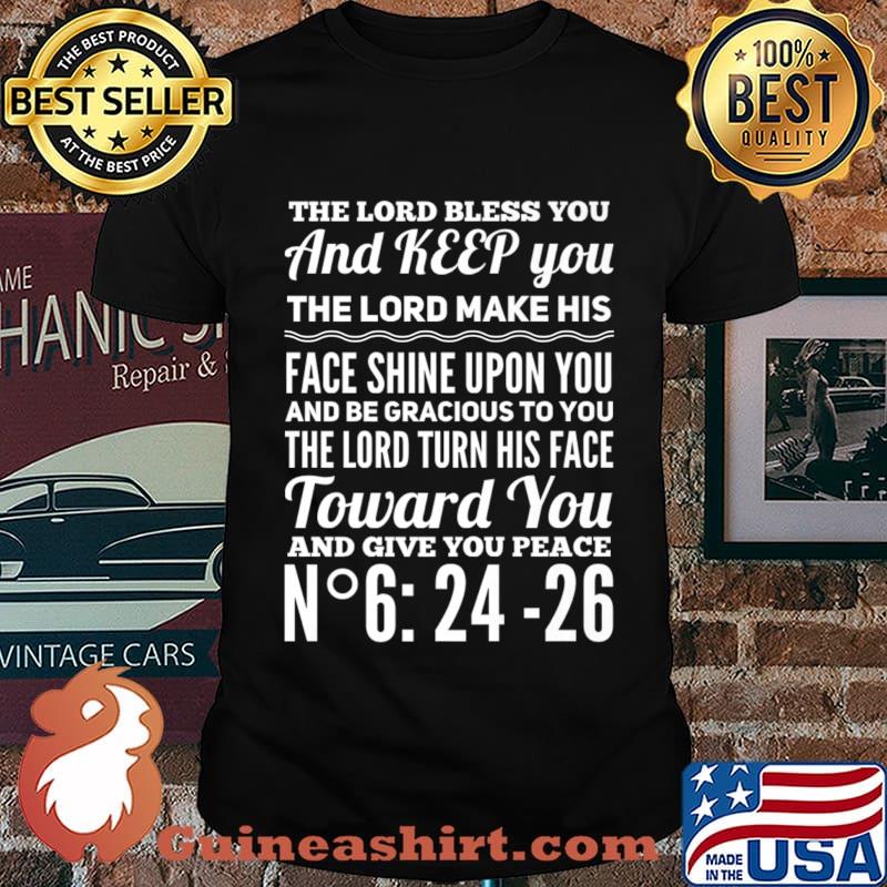 The Lord Bless You and keep you Shirt