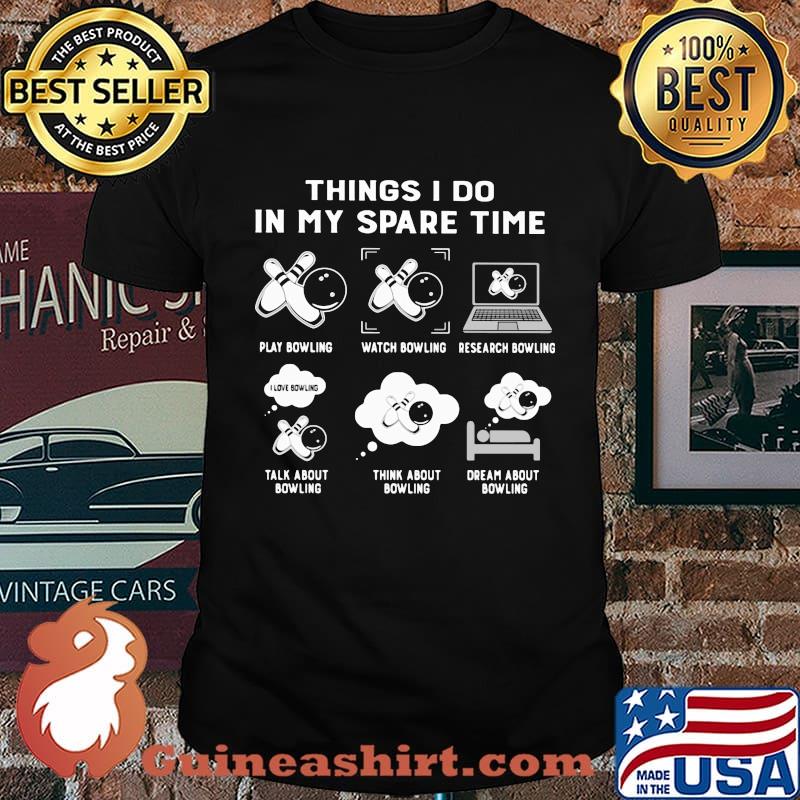 Things I Do In My spare Time Bowling Shirt