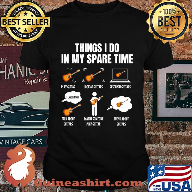 Things I Do In My Spare Time Guitar Player T-Shirt