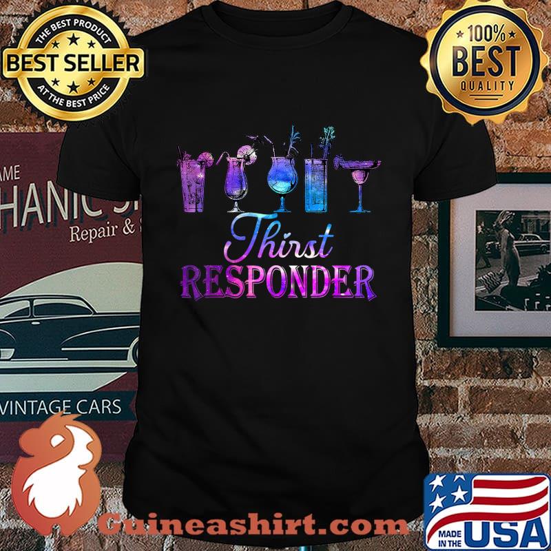 Thirst Responder-Funny Cute Shirt for Bartenders T-Shirt