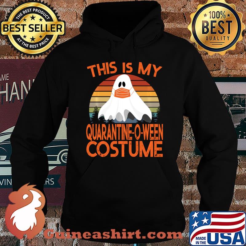 This is My Quarantine-O-Ween Costume - Halloween 2020 Shirt Hoodie