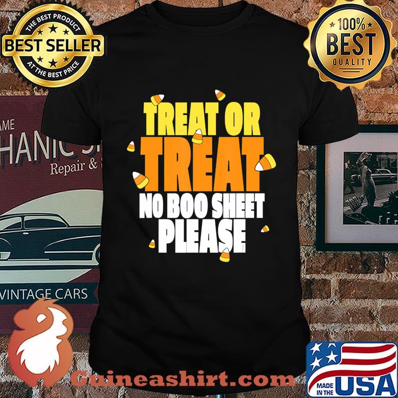 Treat Or Treat No Boo Sheet Please Candy Corn Gift Idea T-Shirt