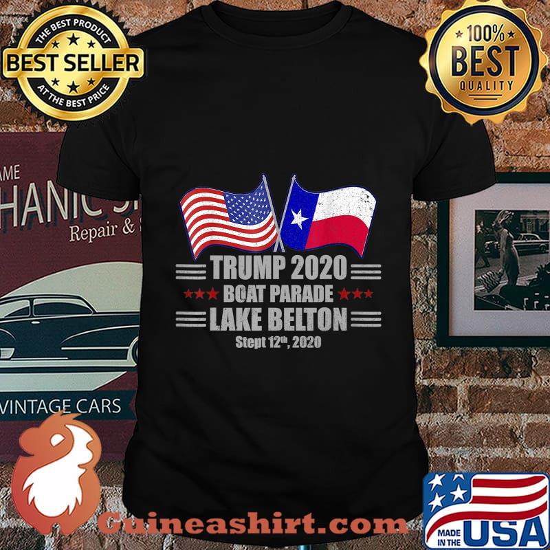 Trump 2020 Lake Belton Boat Parade Election Slogan Quote T-Shirt